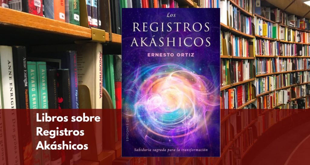 Registros akashicos Ernesto Ortiz