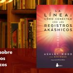 LA LINEA: COMO CONECTAR CON LOS REGISTROS AKASHICOS